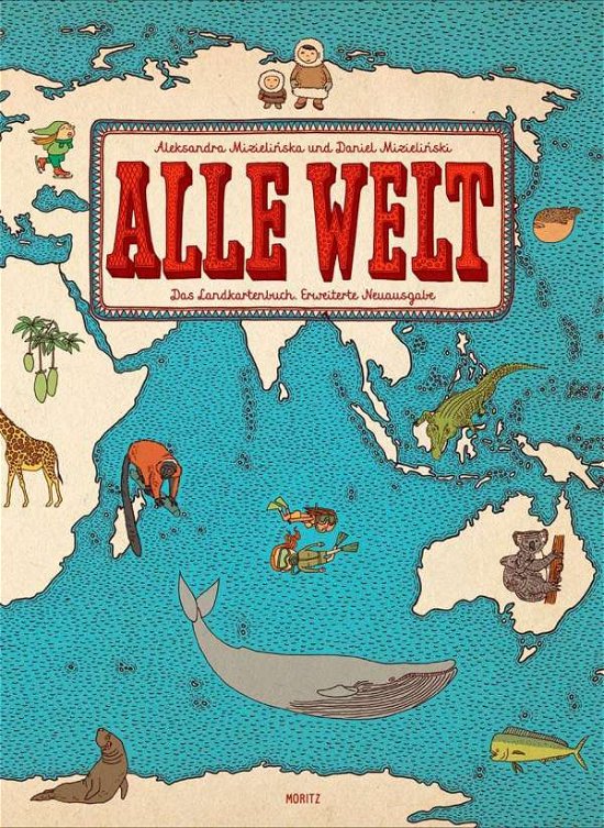 Cover for Mizielinska · Alle Welt. Das Landkartenbu (Bok)