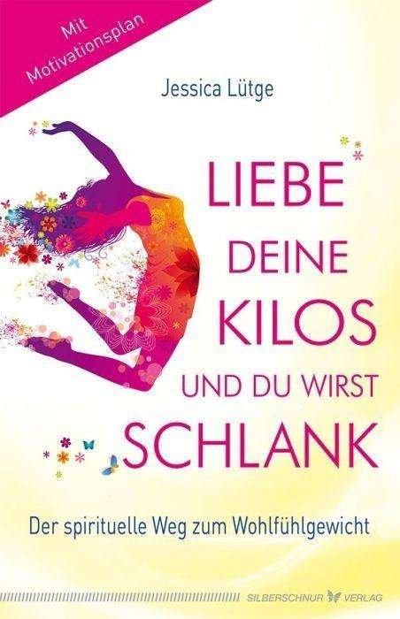 Cover for Lütge · Liebe deine Kilos und du wirst (Bok)