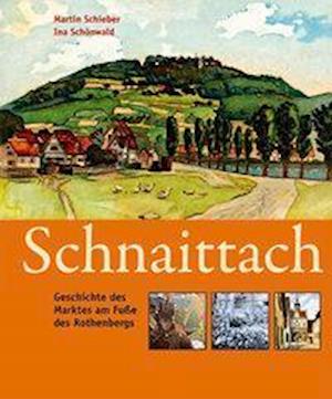 Martin Schieber · Schnaittach (Inbunden Bok) (2011)