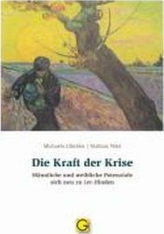 Die Kraft der Krise - Michaela Glöckler - Books - Gesundheitspflege initiat - 9783932161704 - May 25, 2010