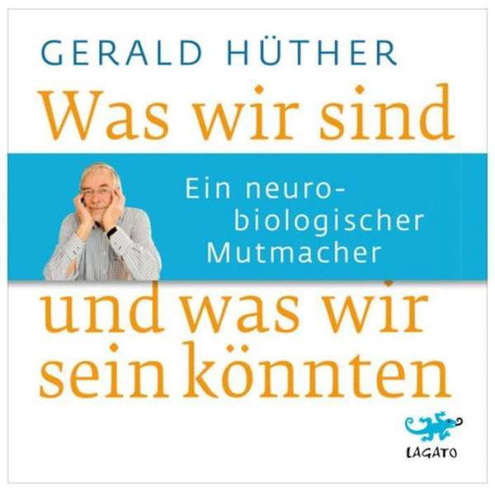 Cover for Hüther · Was wir sind und was wir sein.CD (Book)