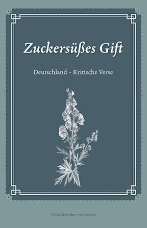 Cover for Wichard Freiherr von Lützow · Zuckersüßes Gift (Book) (2024)