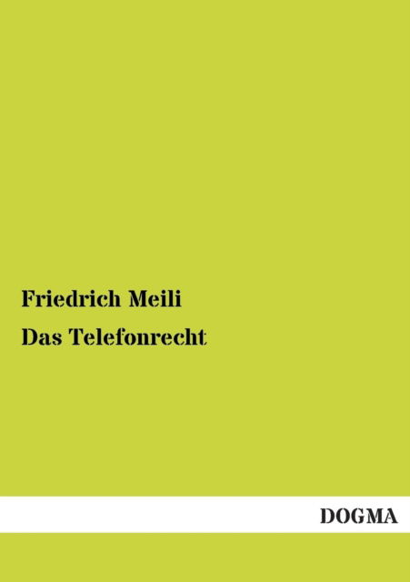 Cover for Friedrich Meili · Das Telefonrecht (Paperback Book) [German edition] (2012)
