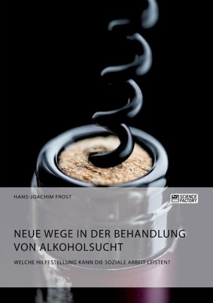 Neue Wege in der Behandlung von A - Frost - Bücher -  - 9783956877704 - 8. Mai 2019