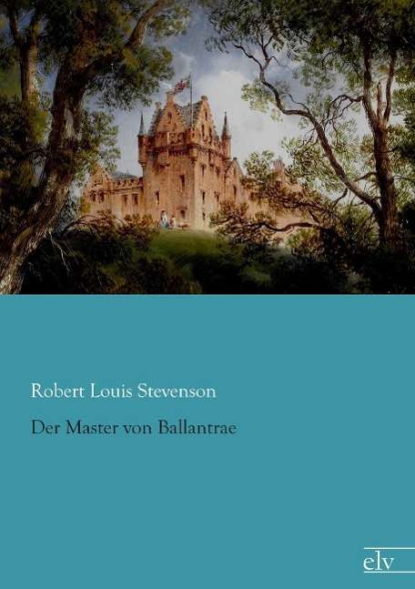 Der Master von Ballantrae - Stevenson - Boeken -  - 9783959090704 - 