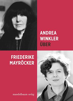 Cover for Andrea Winkler · Über Friederike Mayröcker (Book) (2024)