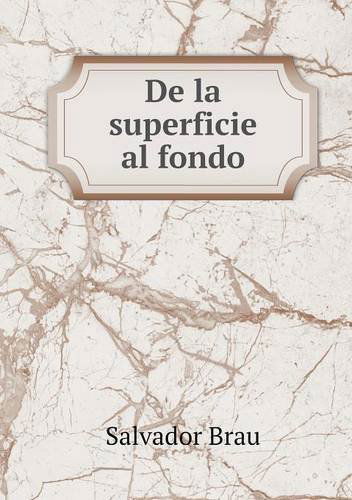 Cover for Salvador Brau · De La Superficie Al Fondo (Paperback Book) [Spanish edition] (2014)