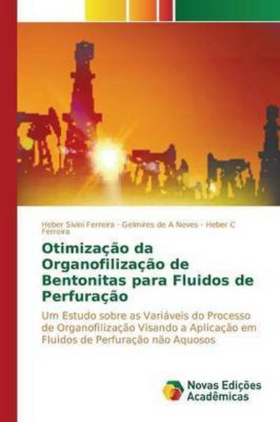 Cover for Sivini Ferreira Heber · Otimizacao Da Organofilizacao De Bentonitas Para Fluidos De Perfuracao (Paperback Book) (2015)