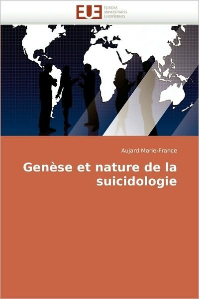 Cover for Aujard Marie-france · Genèse et Nature De La Suicidologie (Pocketbok) [French edition] (2010)
