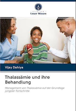 Thalassämie und ihre Behandlung - Dahiya - Livros -  - 9786200979704 - 