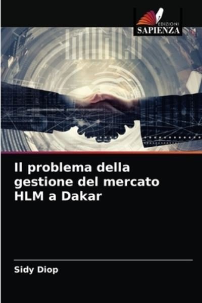 Cover for Sidy Diop · Il problema della gestione del mercato HLM a Dakar (Paperback Book) (2021)