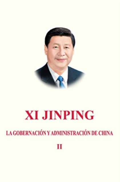 Xi Jinping: La Gobernacion Y Administracion de China II - Xi Jinping - Böcker - Foreign Languages Press - 9787119111704 - 1 mars 2018