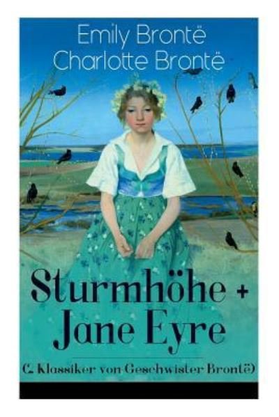 Cover for Emily Bronte · Sturmhoehe + Jane Eyre (2 Klassiker von Geschwister Bronte) (Paperback Bog) (2018)