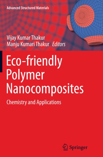 Cover for Eco-friendly Polymer Nanocomposites: Chemistry and Applications - Advanced Structured Materials (Paperback Book) [Softcover reprint of the original 1st ed. 2015 edition] (2016)