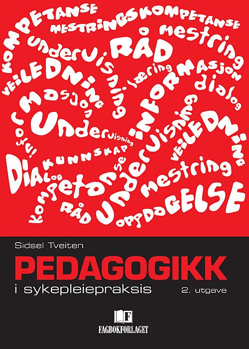 Cover for Sidsel Tveiten · Pedagogikk i sykepleiepraksis (Sewn Spine Book) (2008)