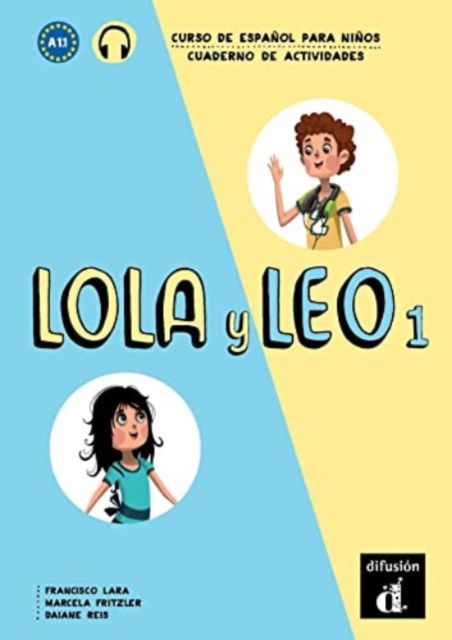 Lola y Leo 1 - Cuaderno de ejercicios + audio MP3: A1.1 - Marcela Fritzler - Książki - Difusion Centro de Publicacion y Publica - 9788416347704 - 29 czerwca 2016