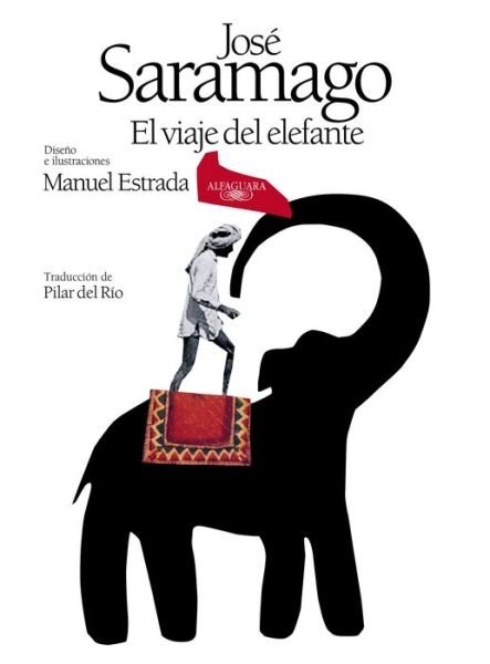 Cover for José Saramago · El viaje del elefante (Edicion ilustrada). 20. Aniversario del Premio Nobel / The Elefant's Journey (Hardcover bog) [Special edition] (2019)