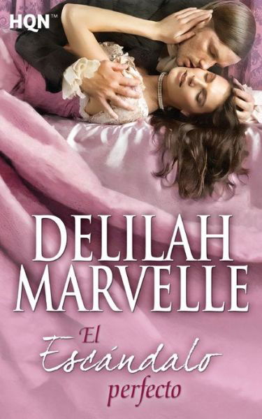 Cover for Delilah Marvelle · El escandalo perfecto (Pocketbok) (2017)