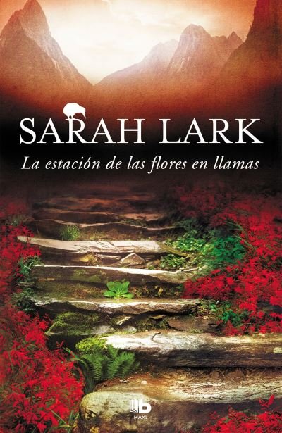 Cover for Sarah Lark · La estacion de las flores en llamas / Flower Station in Flames (Paperback Bog) (2018)