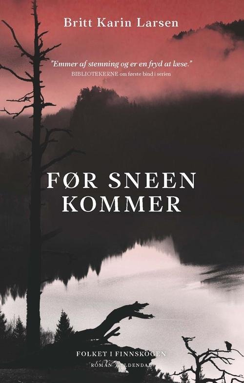 Cover for Britt Karin Larsen · Folkene i Finnskogen: Før sneen kommer (Heftet bok) [1. utgave] (2017)