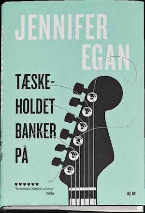 Cover for Jennifer Egan · Tæskeholdet banker på (Bound Book) [1st edition] (2012)