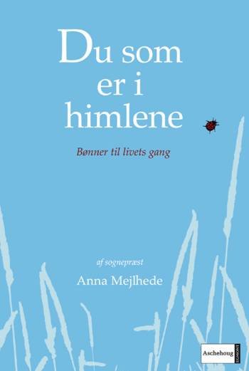 Cover for Anna Mejlhede · Du som er i himlene (Bound Book) [1. Painos] (2007)
