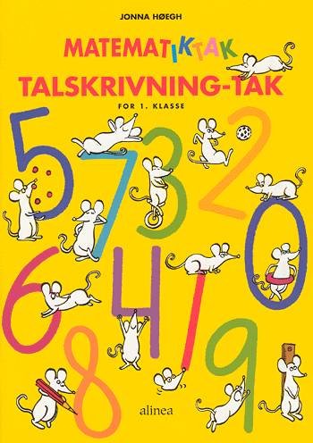 Cover for Jonna Høegh · Matematik-Tak: Matematik-Tak 1.kl. Talskrivning-tak (Book) [1e uitgave] (2009)