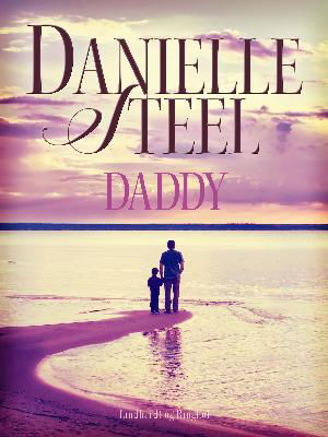 Daddy - Danielle Steel - Libros - Saga - 9788726006704 - 12 de junio de 2018