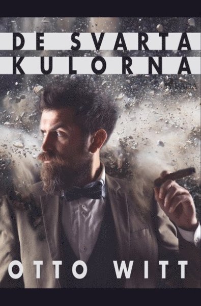 Cover for Otto Witt · De svarta kulorna (Bok) (2019)