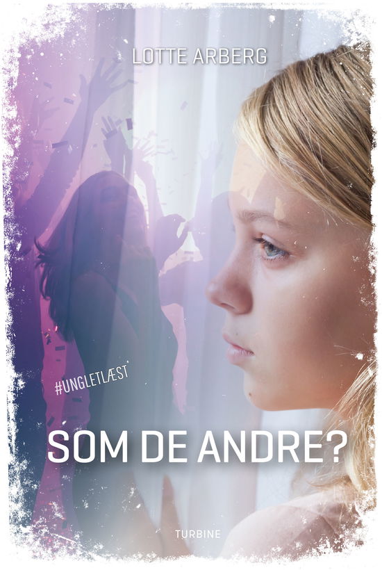 Cover for Lotte Arberg · #UNGLETLÆST: Som de andre (Hardcover Book) [1.º edición] (2021)