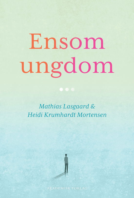 Cover for Heidi Krumhardt Mortensen; Mathias Lasgaard · Ensom ungdom (Sewn Spine Book) [1. wydanie] (2024)