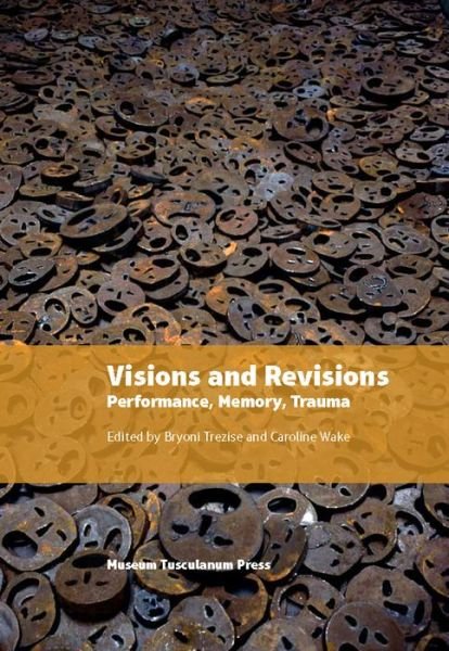 Cover for Brynoni Trezise &amp; Caroline Wake · Performance Studies International, In Between States: Visions and Revisions (Sewn Spine Book) [1º edição] (2014)