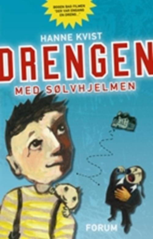 Cover for Hanne Kvist · Drengen med sølvhjelmen (Sewn Spine Book) [2th edição] (2006)