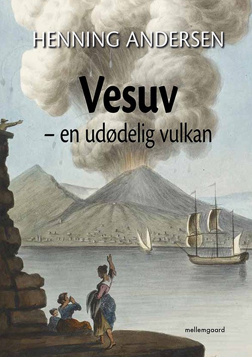 Cover for Henning Andersen · Vesuv - en udødelig vulkan (Sewn Spine Book) [1º edição] (2019)