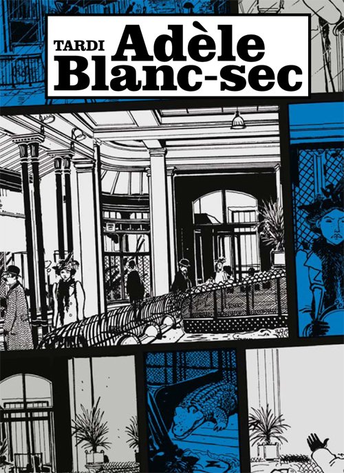 Adéle Blanc-Sec Boks I - Jacques Tardi - Livres - Faraos Cigarer - 9788791976704 - 27 septembre 2010
