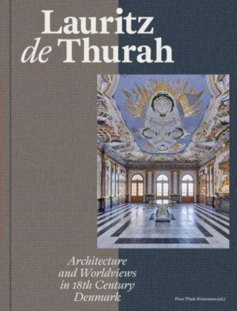 Cover for Peter Thule Kristensen, Else Marie Bukdahl, Natalie Patricia Körner, Thomas Lyngby, Sanne Maekelberg, Nina Ventzel Riis and Martin Søberg · Lauritz de Thurah (UK) (Bound Book) [1.º edición] (2023)