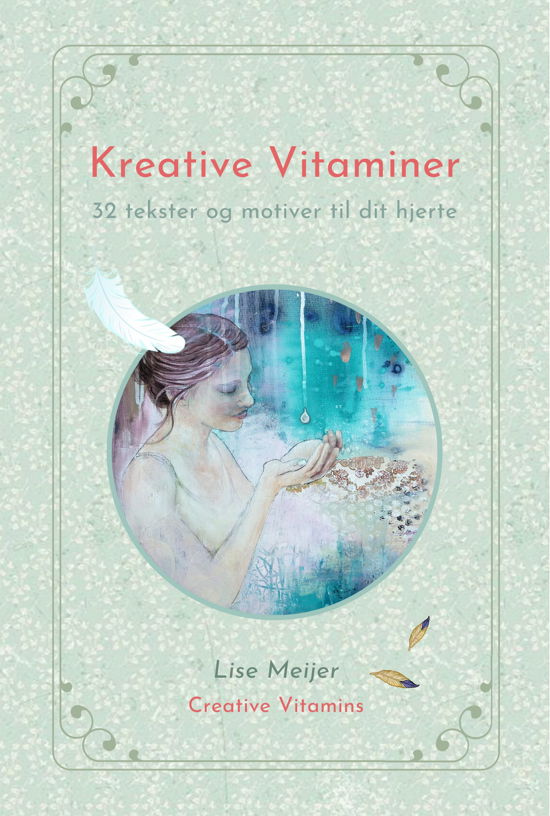 Cover for Lise Meijer · Kreative Vitaminer - 32 tekster og motiver til dit hjerte (Paperback Book) [1st edition] (2024)