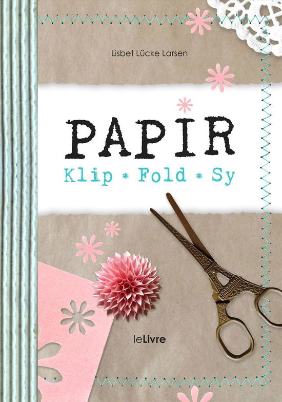 Cover for Lisbet Lücke Larsen · Papir (Gebundesens Buch) [1. Ausgabe] (2016)