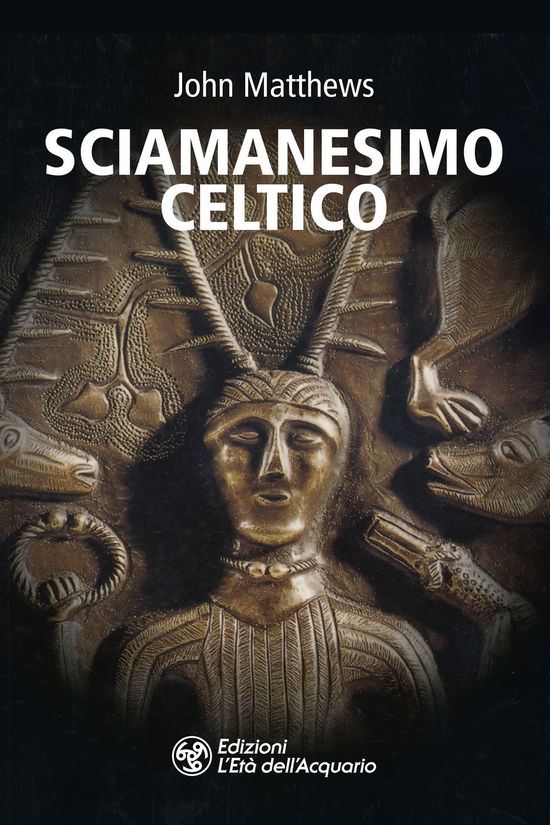 Cover for John Matthews · Sciamanesimo Celtico (Book)