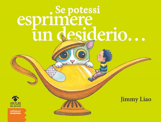 Se Potessi Esprimere Un Desiderio.... Nuova Ediz. - Jimmy Liao - Books -  - 9788865792704 - 