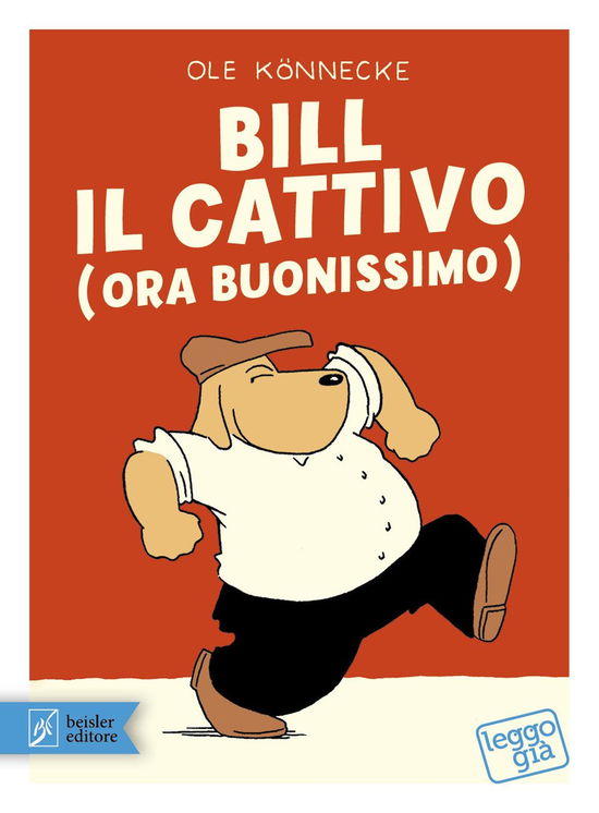 Cover for Ole Könnecke · Bill Il Cattivo (Ora Buonissimo) (Book)