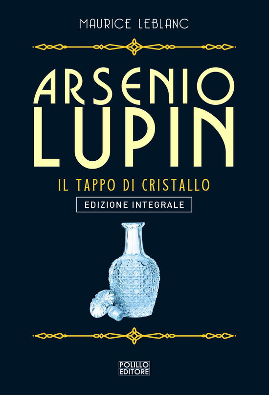 Cover for Maurice Leblanc · Arsenio Lupin. Il Tappo Di Cristallo #09 (Book)