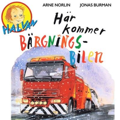 Cover for Arne Norlin · Halvan: Här kommer bärgningsbilen (Hörbok (MP3)) (2019)
