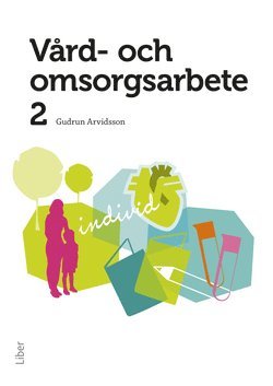 Cover for Gudrun Arvidsson · Vård- och omsorgsarbete 2 (Paperback Book) [Ned edition] (2013)