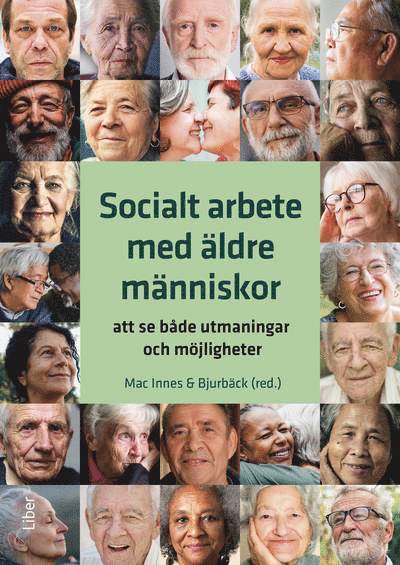 Cover for Helena Bjurbäck Hanna Mac Innes · Socialt arbete med äldre människor : att se både utmaningar och möjligheter (Paperback Book) [Ned edition] (2025)