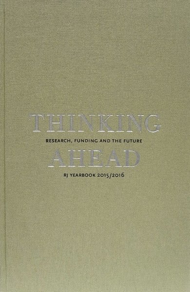 Cover for Johan Östling · RJ:s årsbok: Thinking ahead : research, funding and the future (RJ Yearbook 2015/2016) (Book) (2015)