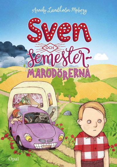 Cover for Annika Lundholm Moberg · Sven: Sven och semestermarodörerna (Indbundet Bog) (2017)