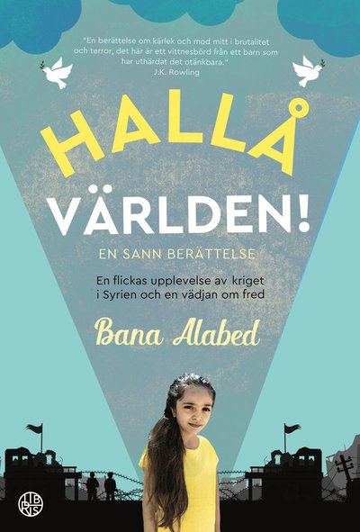 Cover for Bana Alabed · Hallå världen! En flickas upplevelse av kriget i Syrien och en vädjan om fr (Landkarten) (2018)