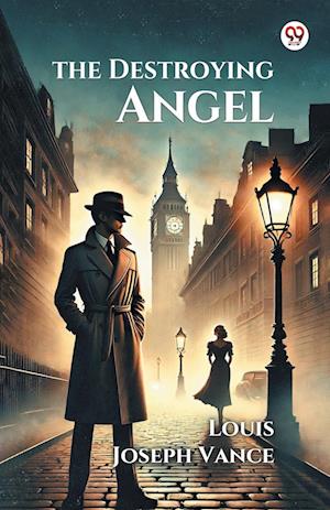 Cover for Louis Joseph Vance · The Destroying Angel (Paperback Book) (2025)