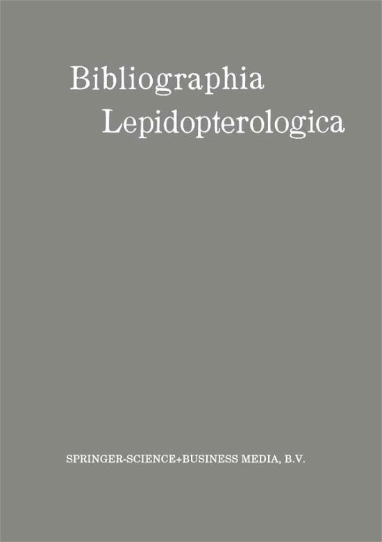 Wilhelm Junk · Bibliographia Lepidopterologica (Pocketbok) [Softcover Reprint of the Original 1st 1913 edition] (1913)